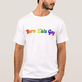 生まれこのゲイはっきりした- Rainbow LGBTQ+プライド Tシャツ