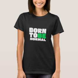 生まれつき普通 Tシャツ