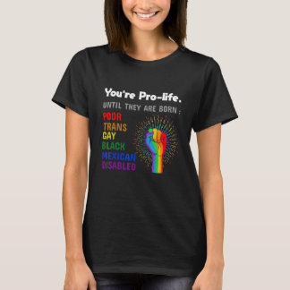 生まれてからゲイだとわかるとプロライフはどこへ？　LGBTプライド Tシャツ