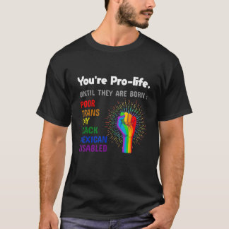生まれてからゲイだとわかるとプロライフはどこへ？　LGBTプライド Tシャツ