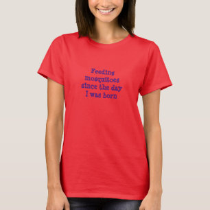 生まれてから蚊を養ってる Tシャツ