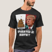 生まれてすぐに引き離されたトランプのクソ野郎 トランプ反対 Tシャツ (正面)