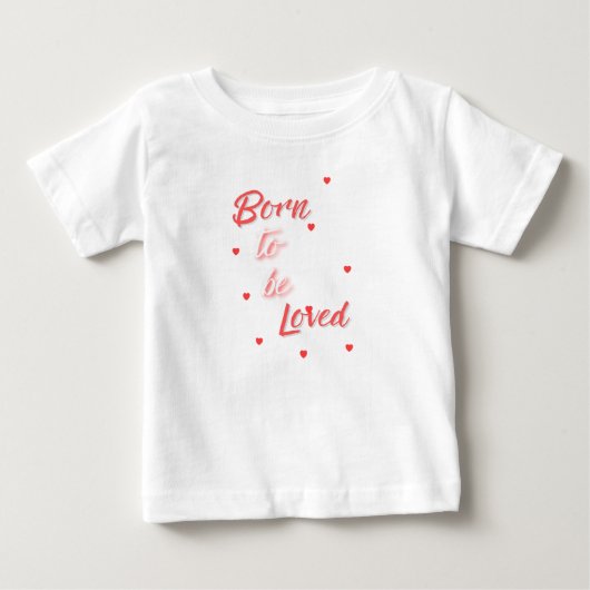 生まれながらに愛されるべき ベビーTシャツ (正面)