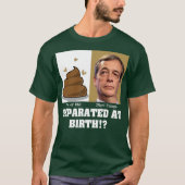 生まれながらに Nigel Farage の破片ですか? Tシャツ (正面)