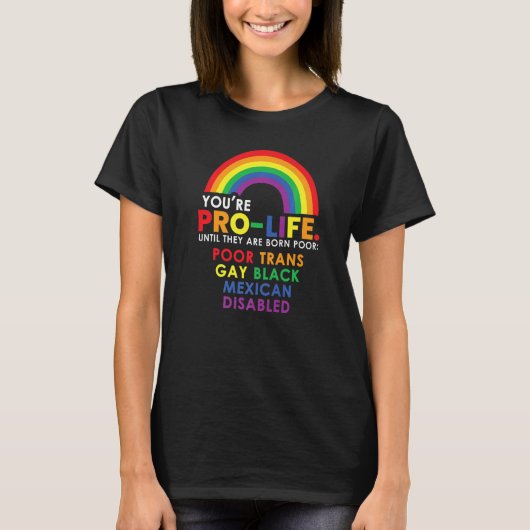 生まれるまでしかプロライフではない貧乏トランス Tシャツ (正面)
