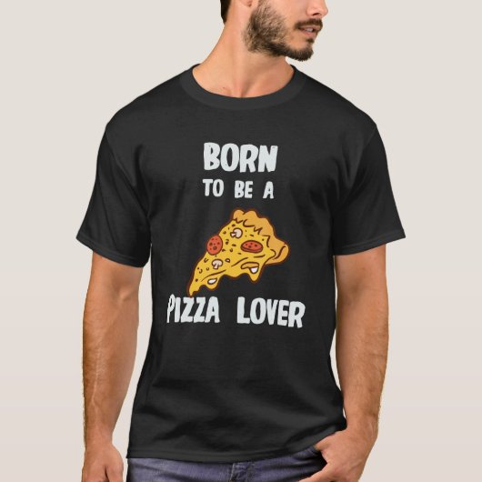 生まれピザ好きになる Tシャツ (正面)