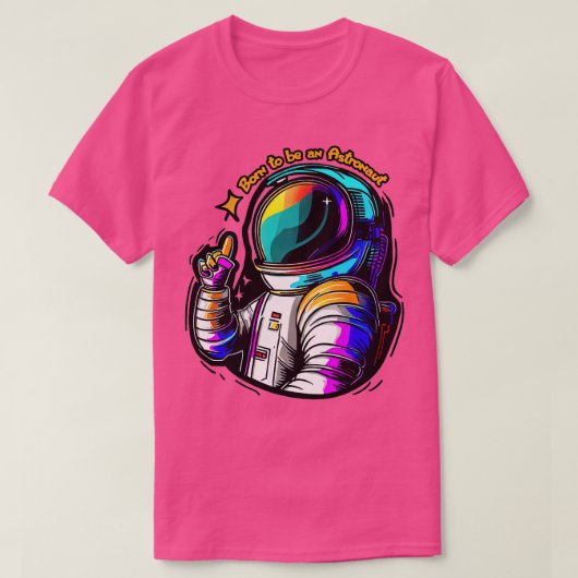 生まれ宇宙飛行士になる Tシャツ (デザイン正面)
