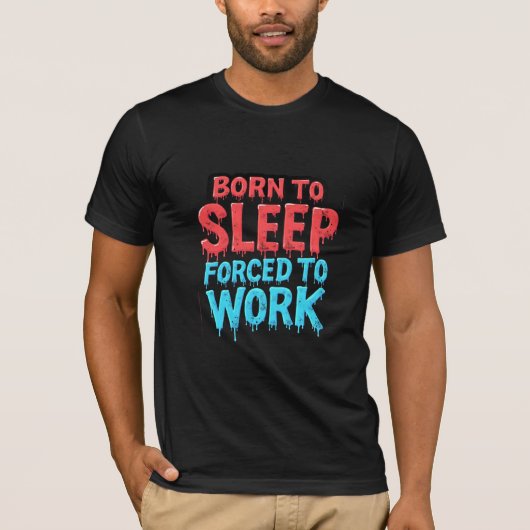 生まれ寝てTシャツを着る Tシャツ (正面)