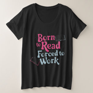 生まれ読へ，強制労働 – ブックラバーユーモア プラスサイズTシャツ
