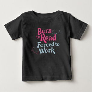 生まれ読へ,強制労働 – ブックラバーユーモア ベビーTシャツ