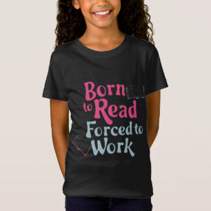 生まれ読へ,強制労働 – ブックラバーユーモア Tシャツ