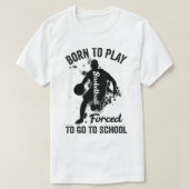 生まれ遊事で学校に行かざるを得ない Tシャツ (デザイン正面)
