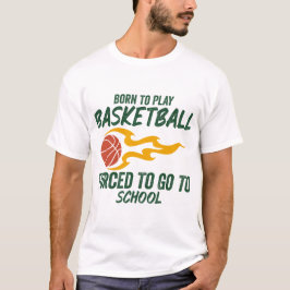 生まれ遊事で学校へ行かざるを得ない Tシャツ