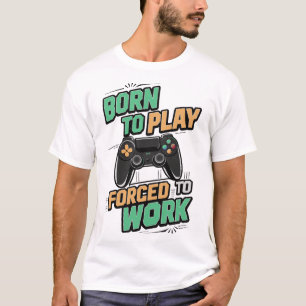 生まれ遊働きかけおもしろい- Gamer Gift Tシャツ