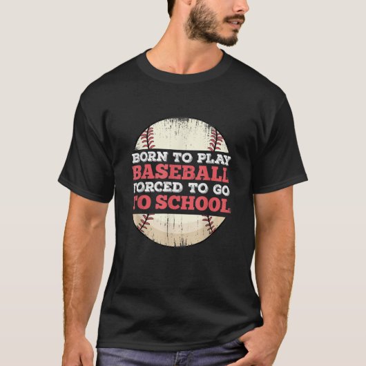 生まれ遊野球を学校へ行かせおもしろいる Tシャツ (正面)