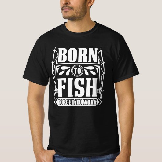 生まれ魚を釣る |強制的に作業 Tシャツ (正面)