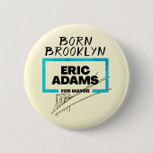 生まれBrooklyn: Eric Adams for Mayor Button 缶バッジ (正面)