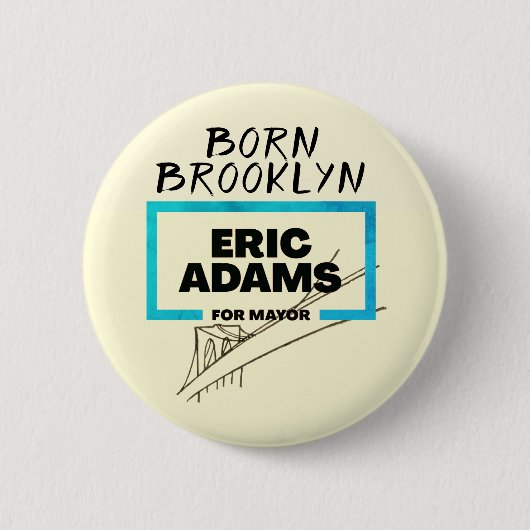 生まれBrooklyn: Eric Adams for Mayor Button 缶バッジ (正面)