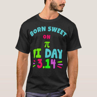 生まれSWEET on PI DAY おもしろい Pi Day誕生日 Tシャツ
