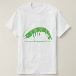 「生ま来しなエビを!」 Tシャツ