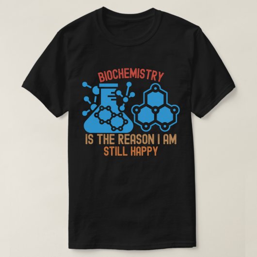 生化学が私を幸せにしてくれる Tシャツ (デザイン正面)