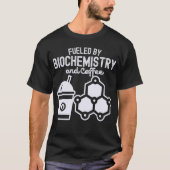 生化学とコーヒーに支えられて Tシャツ (正面)
