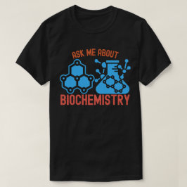 生化学について聞いてね、生化学大好き Tシャツ