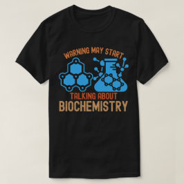 生化学について語り出すかもしれない警告 Tシャツ