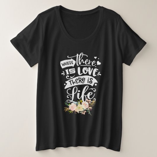 生命がある愛がある プラスサイズTシャツ (デザイン正面)