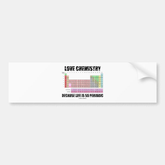 生命がとても周期的であるので愛化学 バンパーステッカー (正面)