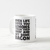 生命がレモンを与えるとき、ベーコンを得て下さい コーヒーマグカップ (正面左)