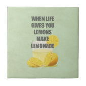 生命がレモンを与えるとき、レモネードの引用文を作って下さい タイル (正面)