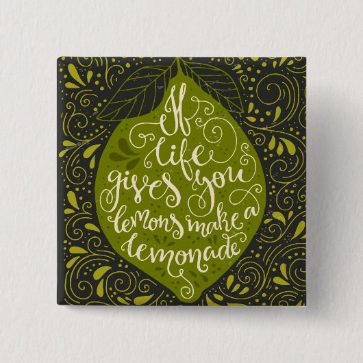 生命が与えればレモンはレモネードを作ります 缶バッジ (正面)