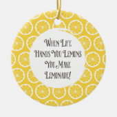 生命が渡すときレモンはレモネードのオーナメントを作ります セラミックオーナメント (正面)