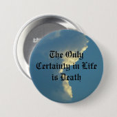 生命の唯一の確実性は死です 缶バッジ (正面&裏面)