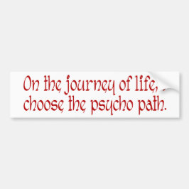生命の旅行で私は精神分析道を選びます バンパーステッカー