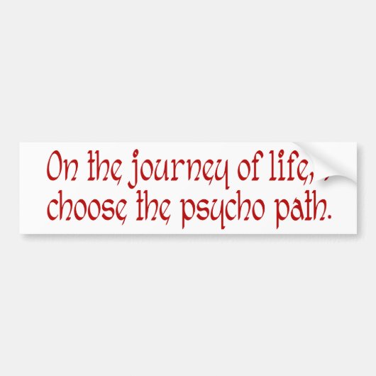 生命の旅行で私は精神分析道を選びます バンパーステッカー (正面)