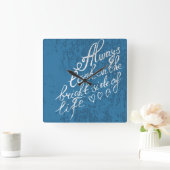 生命の明るい面で常に見て下さい スクエア壁時計 (ホーム)