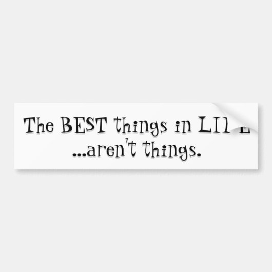 生命の最も最高のな事は事ではないです! バンパーステッカー (正面)