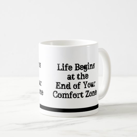 生命はあなたの心地よい地帯のマグの端に始まります コーヒーマグカップ (正面右)