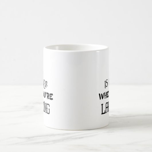 生命はあなたはマグを笑わせるときよりよいです コーヒーマグカップ (中央)