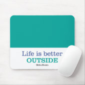 生命はよりよい外側です マウスパッド (マウス)