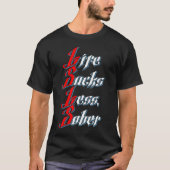 生命はより少しをの冷静なTシャツ吸います Tシャツ (正面)