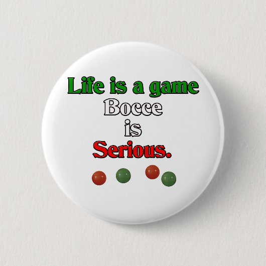 生命はゲームです。 Bocceは深刻です 缶バッジ (正面)