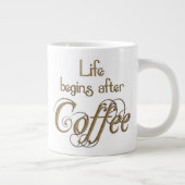 生命はコーヒーの後で始まります ジャンボコーヒーマグカップ (右)
