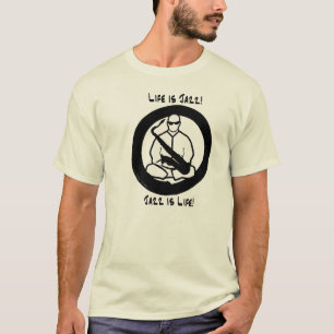 生命はジャズ、ジャズです生命です Tシャツ