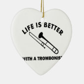 生命はトロンボーン奏者とよりよいです セラミックオーナメント (右)