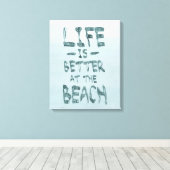 生命はビーチでよりよいです キャンバスプリント (インサイチュ (ウッドフロア))