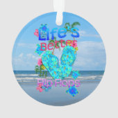 生命はビーチサンダルでよりよいです オーナメント (裏面)