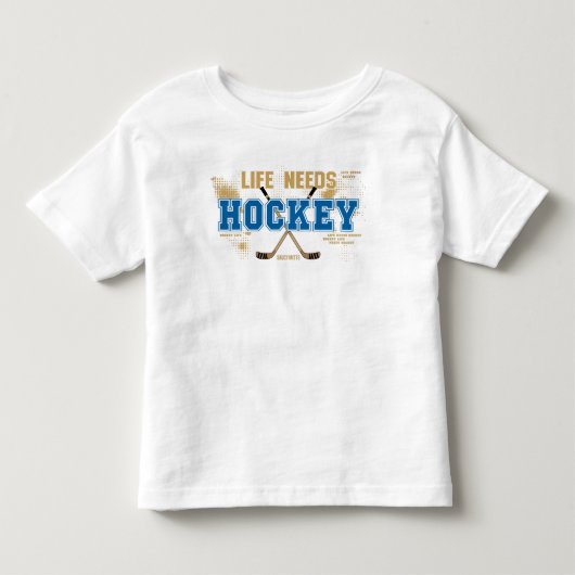 生命はホッケーの幼児を必要とします トドラーTシャツ (正面)